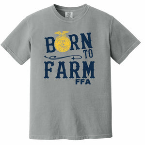 Born To Farm FFA Shirt Comfort Colors